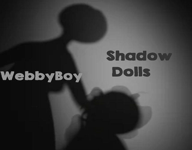 WebbyBoy - Shadow Dolls.