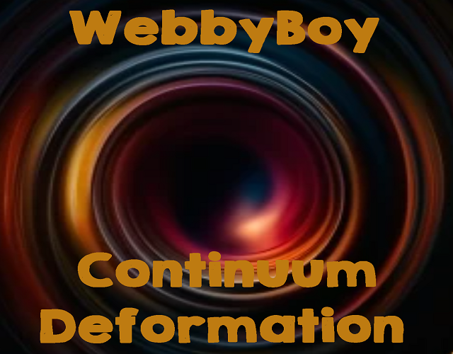 WebbyBoy - Continuum Deformation.
